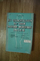 Het geslachtsleven van de vrouw. Vruchtbare en onvruchtbare dagen